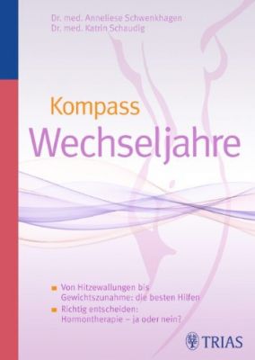 Kompass Wechseljahre, von Dr. med. Anneliese Schwenkhagen und Dr. med. Katrin Schaudig